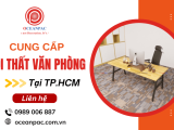 Cung cấp nội thất văn phòng TPHCM uy tín, mẫu đẹp, giá rẻ